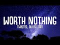TWISTED Oliver Tree WORTH NOTHING Lyrics