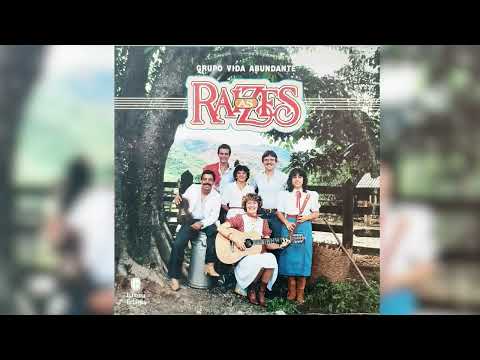 As Raízes | Grupo Vida Abundante | Disco Completo