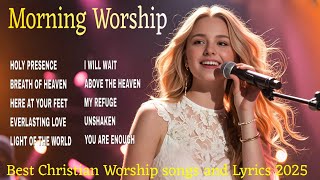 ☕Morning Worship, Best Christian Songs for Praise and Worship - Gospel Worship Song 2025