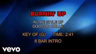 Goo Goo Dolls - Burnin&#39; Up (Karaoke)