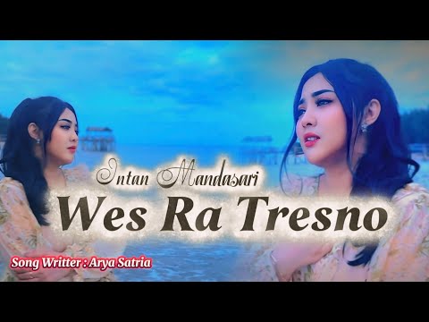 Wes Ra Tresno - Intan Mandasari