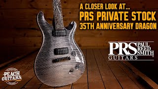 Video thumbnail for A Closer Look at... PRS Private Stock 35th Anniversary Dragon by Peach Guitars