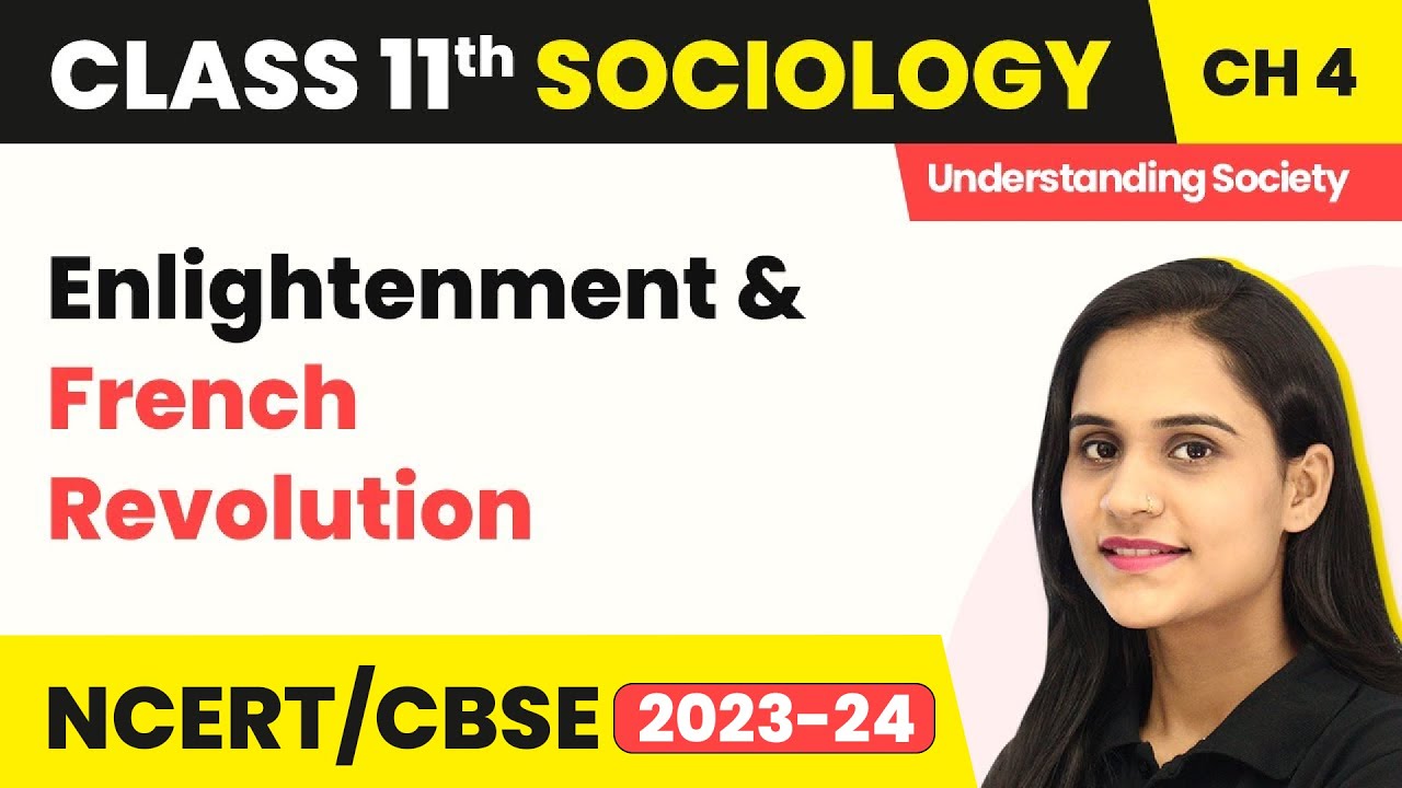 Class 11 Sociology Chapter 4 | Enlightenment and French Revolution