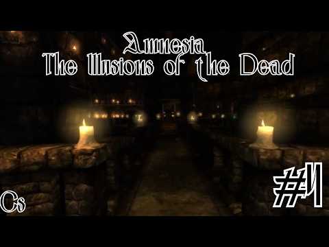 Amnesia CS The Illusions of the Dead Part 4