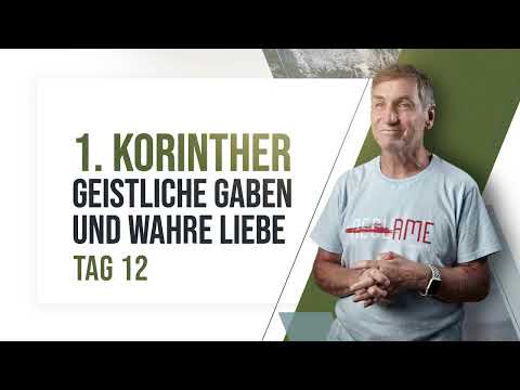 Tag 12 👑 1. Korinther - geistliche Gaben und wahre Liebe 💜 (1.Korinther 12)