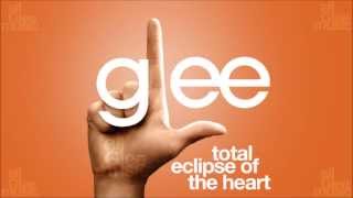 Total Eclipse Of The Heart | Glee [HD FULL STUDIO]