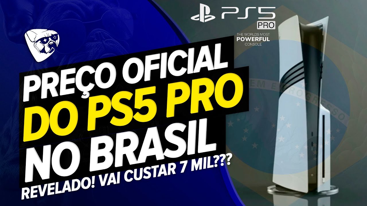 PREÇO Oficial Do PS5 PRO No BRASIL REVELADO! 7 MIL REAIS, TÁ Mais CARO Do Que O IMAGINADO!