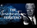 The Imagination Frequency | Bob Proctor