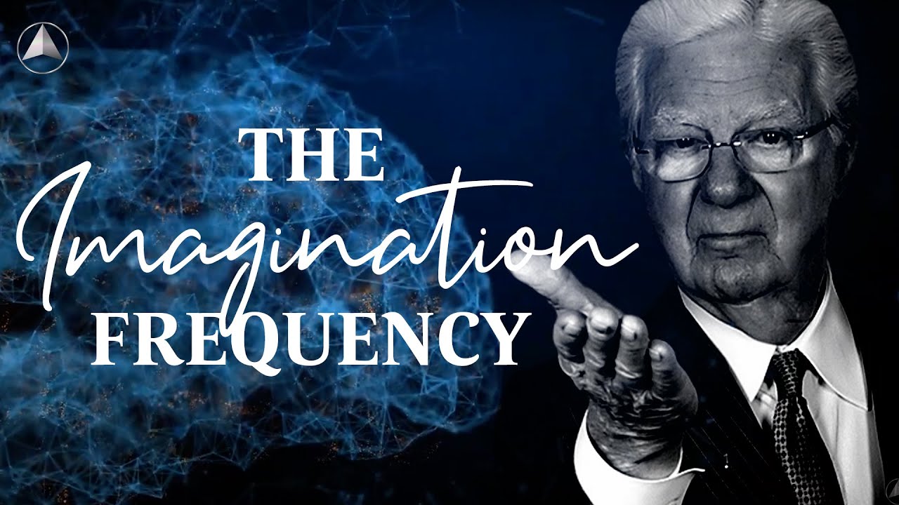 The Imagination Frequency | Bob Proctor