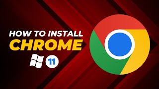 How to Install Google Chrome on Your Windows 11 Laptop | Download Google Chrome for Windows 11