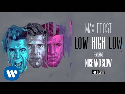 Max Frost - Nice and Slow [OFFICIAL AUDIO]