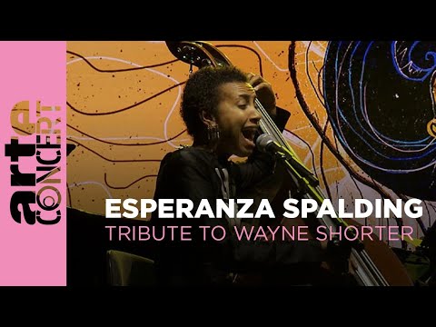 esperanza spalding : Tribute to Wayne Shorter - ARTE Concert