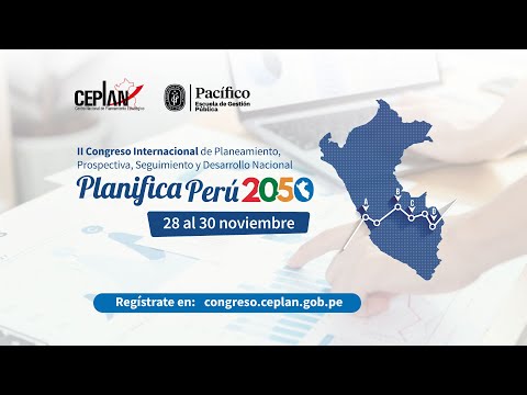 Participa en el Congreso Ceplan 2023 - PLANIFICA PERÚ 2050, video de YouTube