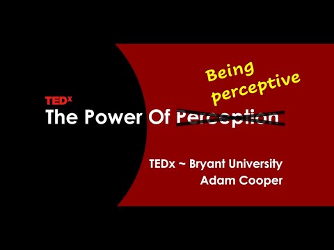 The Power of Being Perceptive | Adam Cooper | TEDxBryantU