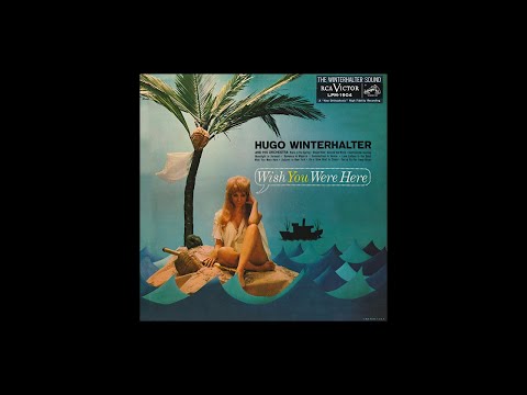 Hugo Winterhalter and His Orchestra - WISH YOU WERE HERE