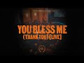 You Bless Me (Thank You) 