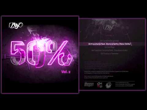 Ray - "A puttane" feat. Dyno & Sehty (New Skills) - Prod. Dyno - 50% Vol.2
