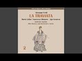 La traviata: Act III - "Signora! ... Che t'accade?"