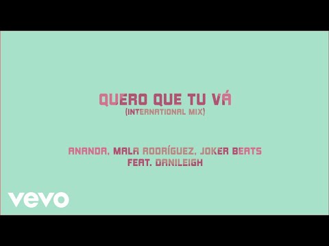 Quero Que Tu Vá (International Mix) (Lyric Video)