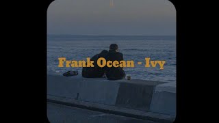 Frank Ocean - Ivy [LEGENDADO]