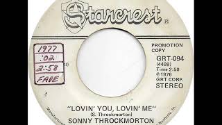 Sonny Throckmorton - Lovin&#39; You Lovin&#39; Me