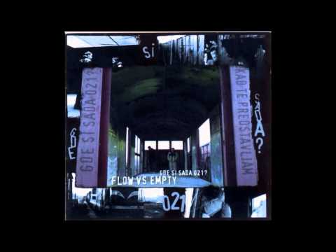 Flow vs. Empty - Gde si sada 021 - Rodjen s razlogom