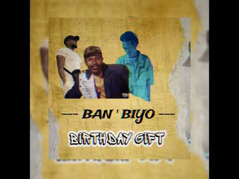 - BAN ' BIYO [ S IN -TOK & DJ TEPHEN ] FULL BIRTHDAY GIFT.