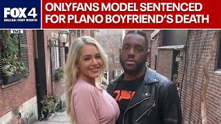 OnlyFans model sentenced for 2022 death of Plano man