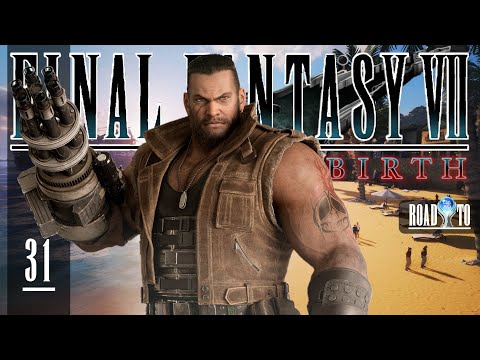 FINAL FANTASY 7 REBIRTH ❑ 31 – COSTA DEL SOL WITH BOYS ❌Road 2 Platinum❌ FULL GAMEplay Walkthrough