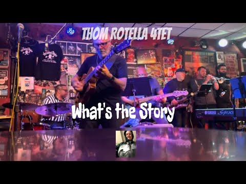 Thom Rotella 4Tet play What's the Story at The Baked Potato (Second Set) 02-17-24