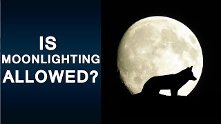 Is moonlighting allowed?