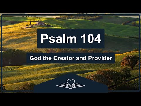 Psalm 104 (NRSV) - God the Creator and Provider (Audio Bible)