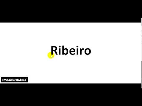 How to pronounce Ribeiro