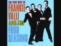 Working My Way Back to You- Frankie Valli and ...