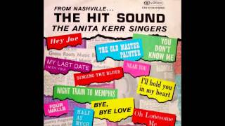Anita Kerr - Bye Bye Love (The Everly Brothers Cover)