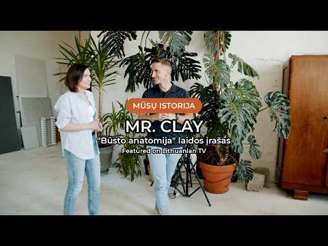 MR. CLAY - Būsto anatomija laidos įrašas