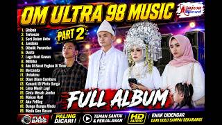 Download lagu OM ULTRA 98 MUSIC || TERBARU FULL ALBUM 2026 || LIVE DI DESA SUKANEGARA - OKU TIMUR mp3