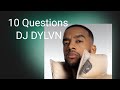 XITE | 10 Questions - DJ DYLVN
