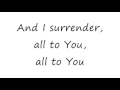 Surrender Lincoln Brewster 16x9 lyrics