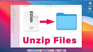 How to Unzip Files on a Mac and Extract Content
