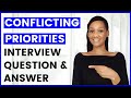 CONFLICTING PRIORITIES Interview Question and Answer