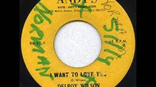 Delroy Wilson - I Want To Love You