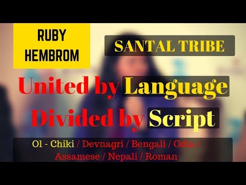 Santal Tribe - United by Language, Divided by Script | Ruby Hembrom