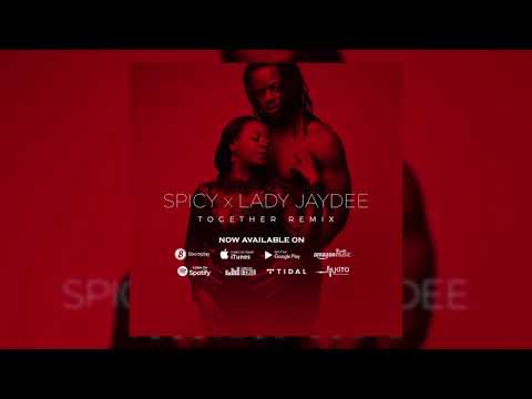 Lady Jydee Feat Spicy - Together Remix (Official Audio)