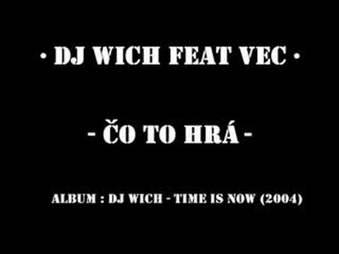 Vec & Dj Wich - Čo to hrá