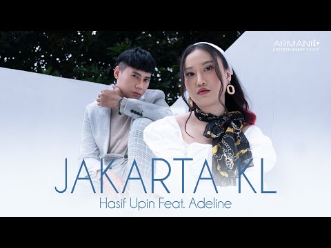 HASIF UPIN FT ADELINE MARGARET - JAKARTA KL (OFFICIAL MUSIC VIDEO)