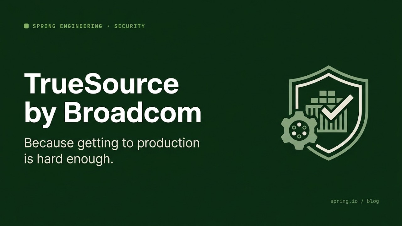 TrueSource, by Broadcom, because getting to production is hard enough