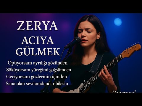 Zerya – Acıya Gülmek  ( Sana Olan Sevdamdır ) Anadolu Rock Cover