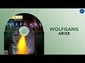 Wolfgang - Arise (Official Audio)