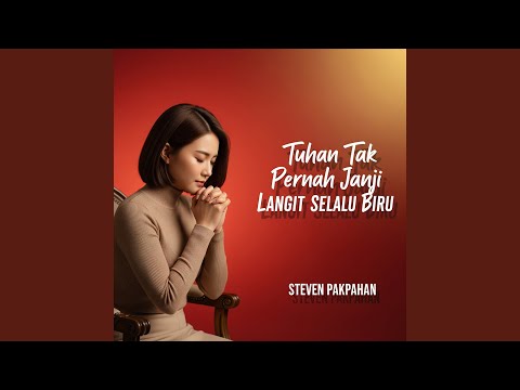 Tuhan Tak Pernah Janji Langit Selalu Biru